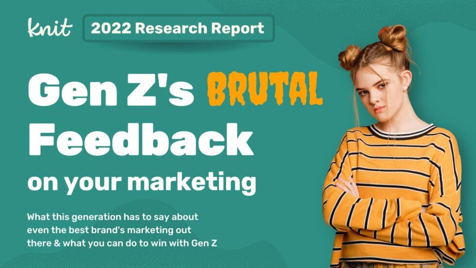 2022 Research Report titled "Gen Z's Brutal Feedback on your marketing" with annoyed girl with arms crossed infront of her.