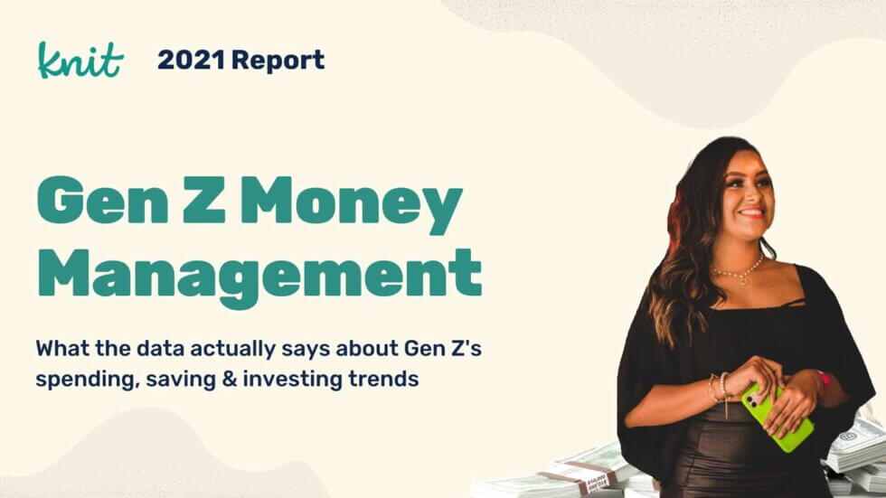 2021 Report titled "Gen Z Money Management" with young adult smiling infront of money pile.